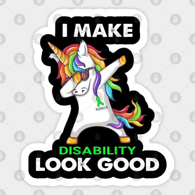 I Make Disability Look Good Support Disability Warrior Gifts Sticker by ThePassion99